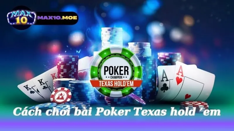 cach-choi-bai-poker-texas-hold-em